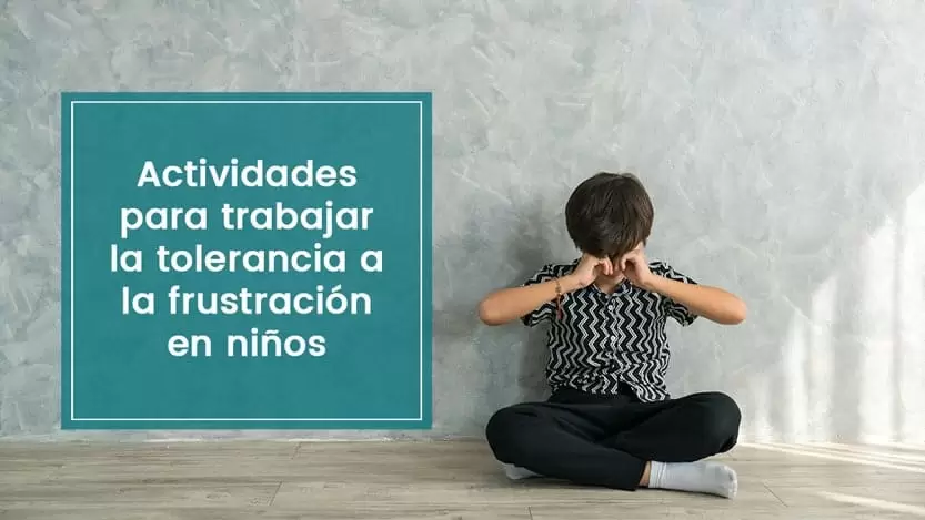 Actividades para trabajar la tolerancia a la frustración en niños