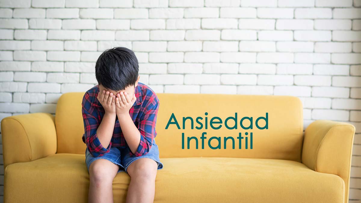 Qué es la ansiedad infantil, causas y tratamiento
